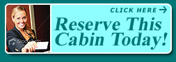 Reserve This Cabin Today